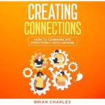 Creating Connections, Brian Charles