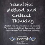Scientific Method and Critical Thinki..., Virversity Online Courses