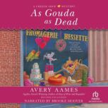 As Gouda as Dead, Avery Aames