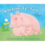 Who Grows Up on the Farm?, Theresa Longenecker