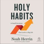 Holy Habits, Noah Herrin