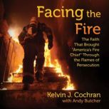 Facing the Fire, Kelvin J. Cochran