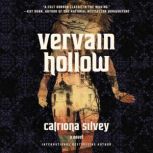 Vervain Hollow, Catriona Silvey