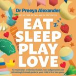 Eat, Sleep, Play, Love, Preeya Alexander