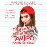 Playing the Enemy, Maggie Dallen
