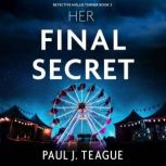 Her Final Secret, Paul J. Teague