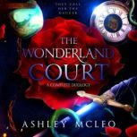 The Wonderland Court Duology, Ashley McLeo