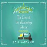 Laetitia Rodd and the Case of the Wandering Scholar, Kate Saunders