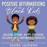 Positive Affirmations for Black Kids, Zahra Jackson