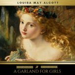 A Garland for Girls, Louisa May Alcott