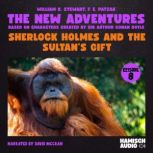 Sherlock Holmes and the Sultans Gift..., William K. Stewart