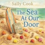 The Sea At Our Door, Sally Cook