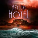 Asylum Hotel, Juliet Blackwell