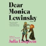 Dear Monica Lewinsky, Julia Langbein