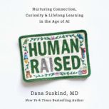 Human Raised, Dana Suskind, MD