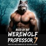 Bred by my Werewolf Professor 7, Beatrix Steam