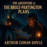 The Adventure of the BrucePartington..., Arthur Conan Doyle