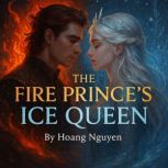 The Fire Princes Ice Queen A Romant..., Hoang Nguyen