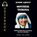 KNOW ABOUT MOTHER TERESA, Saurabh Singh Chauhan