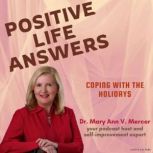 Positive Life Answers Coping With Th..., Dr. Maryann Mercer