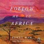 Follow Me to Africa, Penny Haw