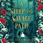 A Steep and Savage Path, JJA Harwood
