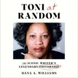 Toni at Random, Dana A. Williams