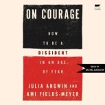 On Courage, Julia Angwin
