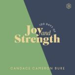 100 Days of Joy and Strength, Candace Cameron Bure