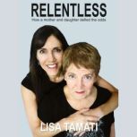 Relentless, Lisa Tamati