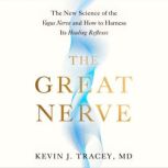 The Great Nerve, Kevin J. Tracey, MD
