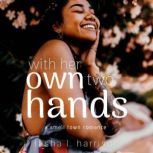 With Her Own Two Hands, Tasha L. Harrison