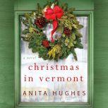 Christmas in Vermont, Anita Hughes