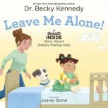 Leave Me Alone!, Dr. Becky Kennedy