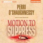 Motion to Suppress, Perri O'Shaughnessy