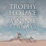 Trophy House, Anne Bernays