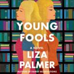 Young Fools, Liza Palmer