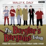 The Burglars Bargains Trilogy, Wally K. Daly