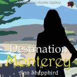 Destination Monterey, Ann Shepphird