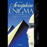 The Seraphim Enigma, James C. Marlas