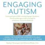 Engaging Autism, Stanley I. Greenspan