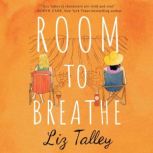 Room to Breathe, Liz Talley