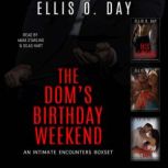 The Doms Birthday Weekend, Ellis O. Day