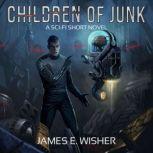 Children of Junk, James E. Wisher