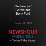 Interview with Gerald and Betty Ford, PBS NewsHour