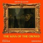 The Man of the Crowd, Edgar Allan Poe