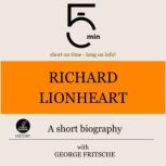 Richard Lionheart A short biography, 5 Minutes