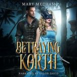 Betraying Korth, Mary Mecham