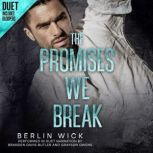 The Promises We Break, Berlin Wick