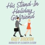 His StandIn Holiday Girlfriend, Kasey Stockton
